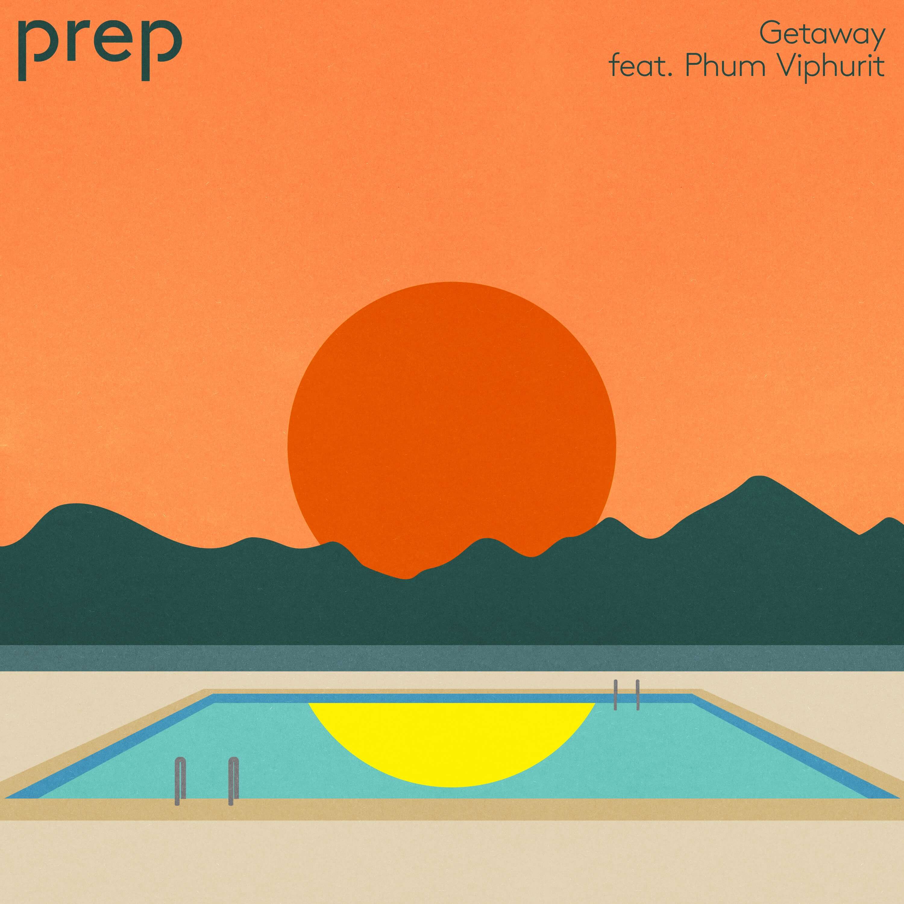Getaway by PREP feat. Phum Viphurit